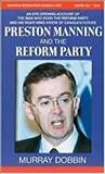 Preston Manning and the Reform Party / Murray Dobbin.