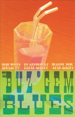 The buz'gem blues / Drew Hayden Taylor.