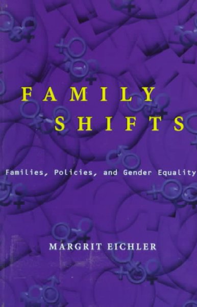 Family shifts : families, policies, and gender equality / Margrit Eichler.