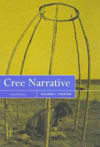 Cree narrative : expressing the personal meanings of events / Richard J. Preston.