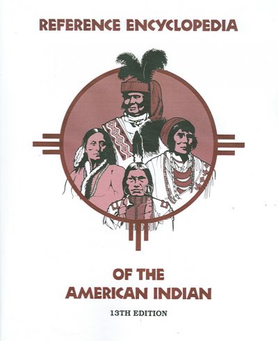 Reference encyclopedia of the American Indian / Barry T. Klein [editor].