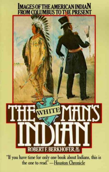 The white man's Indian.