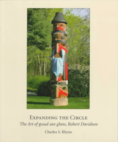 Expanding the circle: the art of guund sna glans, Robert Davidson.