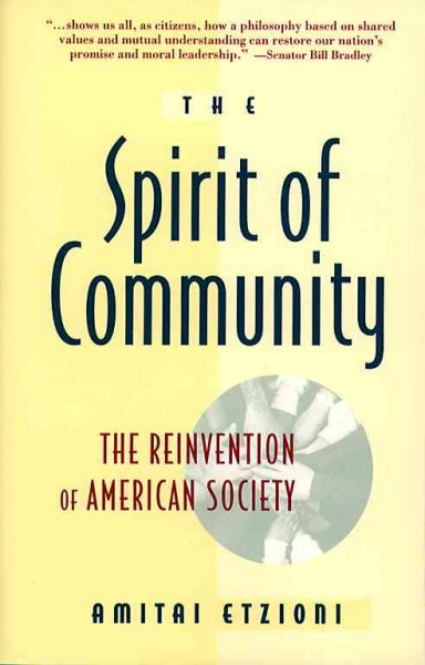 The spirit of community : the reinvention of American society.