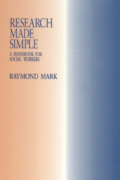 Research made simple : a handbook for social workers.