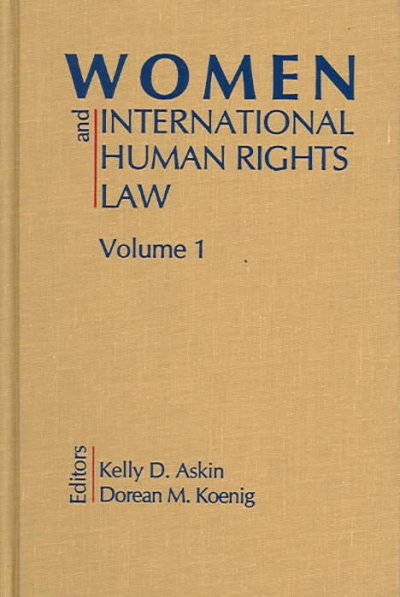 Women and international human rights law / Kelly D. Askin, Dorean M. Koenig, editors.