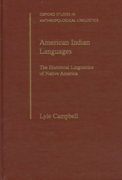 American Indian languages : the historical linguistics of Native America.