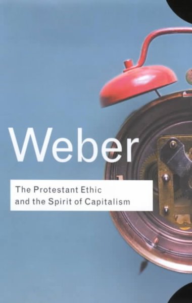 The Protestant ethic and the spirit of captalism / Max Weber ; translated by Talcott Parsons ; with an introduction by Anthony Giddens.