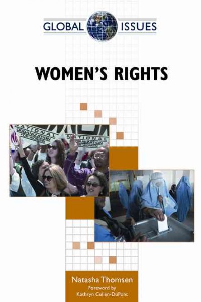 Women's rights / Natasha Thomsen ; foreword by Kathryn Cullen-DuPont.