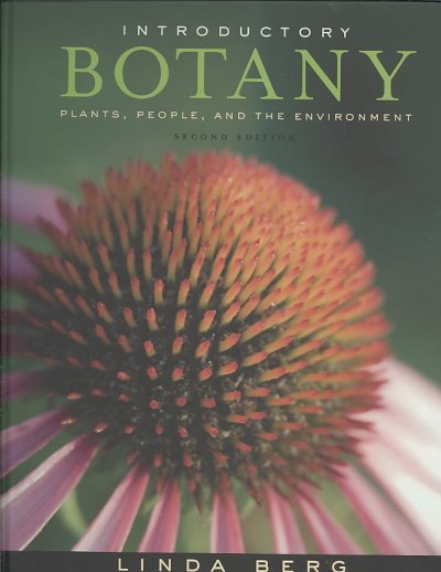 Introductory botany : plants, people, and the environment / Linda R. Berg.