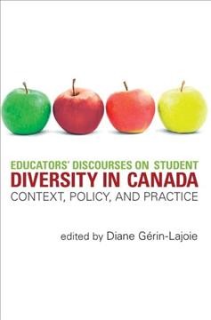 Educators' discourses on student diversity in Canada : context, policy, and practice / edited by Diane Gerin-Lajoie.