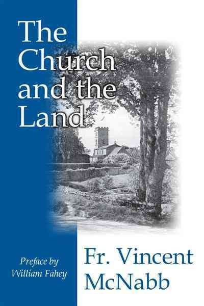 The church and the land [electronic resource] / by Vincent McNabb.