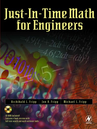 Just-in-time math for engineers [electronic resource] / by Archibald L. Fripp, Jon B. Fripp, Michael L. Fripp.