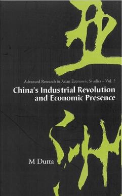 China's industrial revolution and economic presence [electronic resource] / M. Dutta.