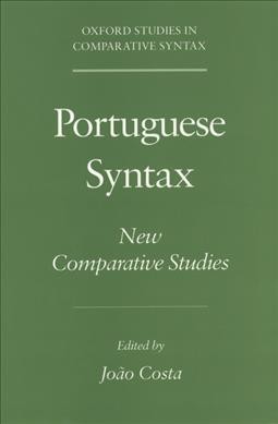 Portuguese syntax [electronic resource] : new comparative studies / edited by João Costa.