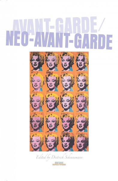 Avant-garde/Neo-avant-garde [electronic resource] / edited by Dietrich Scheunemann.