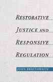 Restorative justice & responsive regulation [electronic resource] / John Braithwaite.