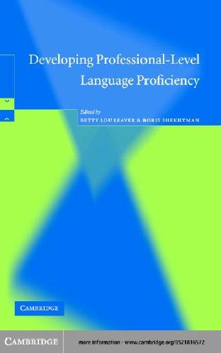 Developing professional-level language proficiency [electronic resource] / edited by Betty Lou Leaver and Boris Shekhtman.