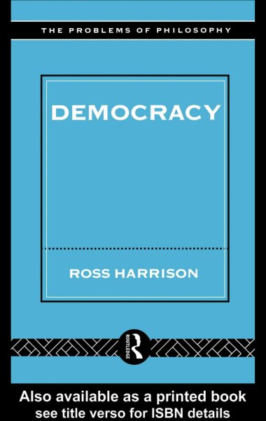 Democracy [electronic resource] / Ross Harrison.