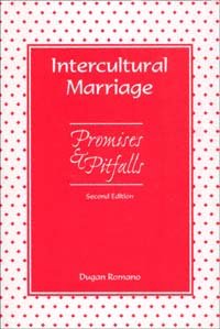 Intercultural marriage [electronic resource] : promises & pitfalls / Dugan Romano.