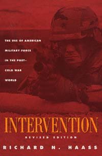 Intervention [electronic resource] : the use of American military force in the post-Cold War world / Richard N. Haass.