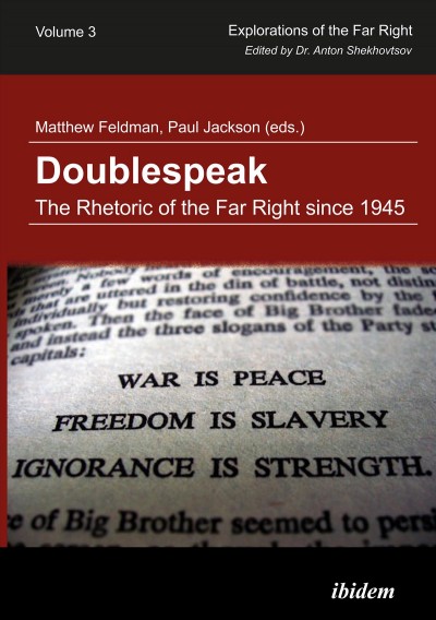 Doublespeak : the rhetoric of the Far Right since 1945 / Matthew Feldman, Paul Jackson (eds.).