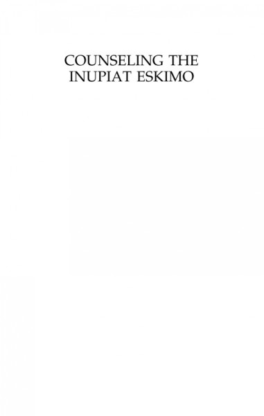 Counseling the Inupiat Eskimo [electronic resource] / Catherine Swan Reimer ; foreword by Joseph E. Trimble.