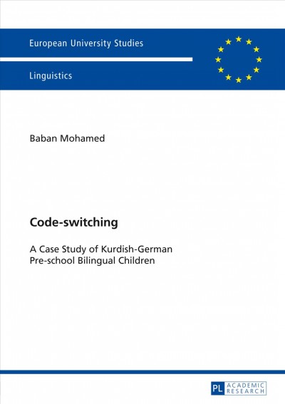 Code-switching [electronic resource] : a Case Study of Kurdish-German Pre-school Bilingual Children.