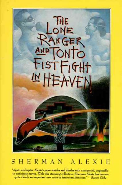 The Lone Ranger and Tonto fistfight in heaven / Sherman Alexie.