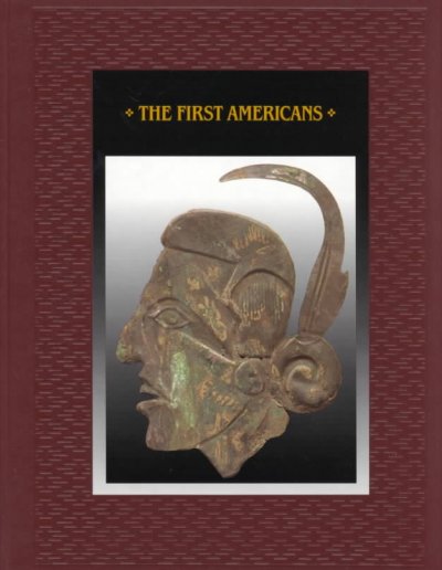 The First Americans / by the editors of Time-Life Books.