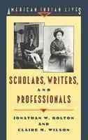 Scholars, writers, and professionals / Jonathan W. Bolton and Claire M. Wilson.