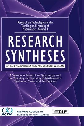 Research syntheses [electronic resource] / edited by M. Kathleen Heid and Glendon W. Blume.