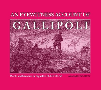 An Eyewitness Account of Gallipoli [electronic resource].