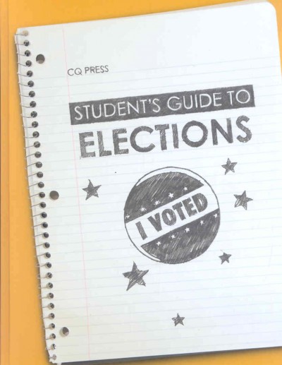 Student's guide to elections [electronic resource] / advisory editor, Bruce J. Schulman.