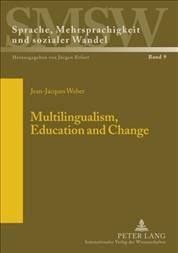 Multilingualism, education and change [electronic resource] / Jean-Jacques Weber.