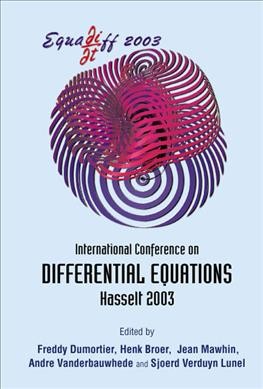 EQUADIFF 2003 [electronic resource] : International Conference on Differential Equations, Hasselt, Belgium, 22-26 July 2003 / edited by Freddy Dumortier ... [et al.].