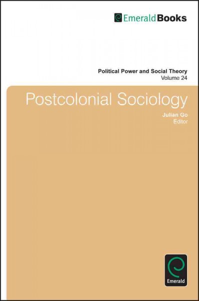 Postcolonial sociology [electronic resource] / edited by Julian Go.