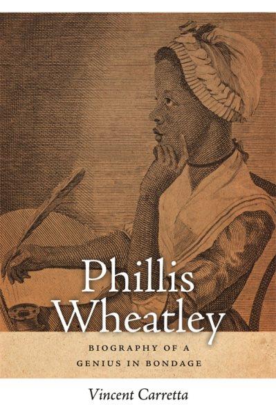 Phillis Wheatley [electronic resource] : Biography of a Genius in Bondage.