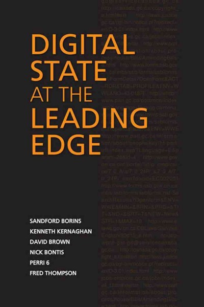 Digital state at the leading edge [electronic resource] / Sandford Borins [and others].