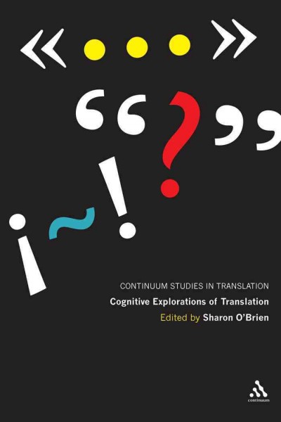 Cognitive explorations of translation [electronic resource] : eyes, keys, taps / edited by Sharon O'Brien.