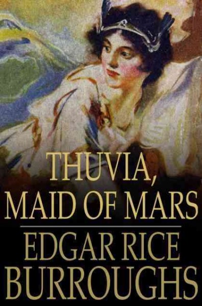 Thuvia, Maid of Mars [electronic resource].