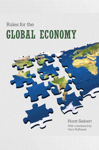 Rules for the global economy [electronic resource] / Horst Siebert.