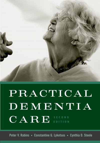 Practical dementia care [electronic resource] / Peter V. Rabins, Constantine G. Lyketsos, Cynthia D. Steele.