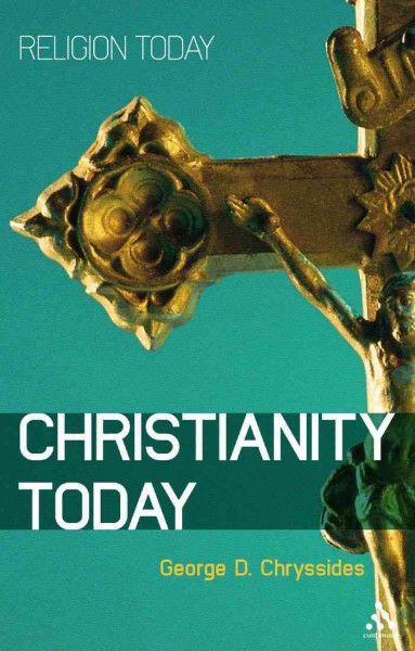 Christianity today [electronic resource] / George D. Chryssides.