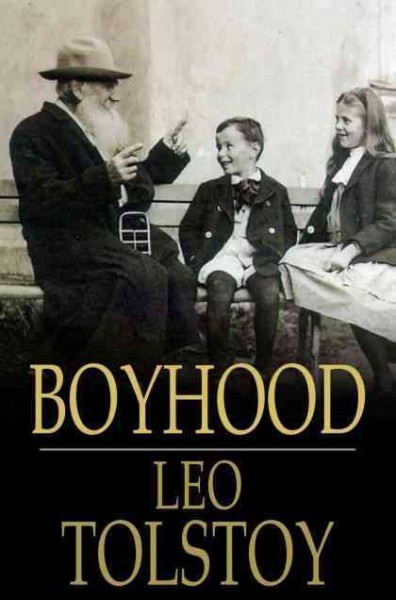 Boyhood [electronic resource] / Leo Tolstoy ; translated by C.J. Hogarth.