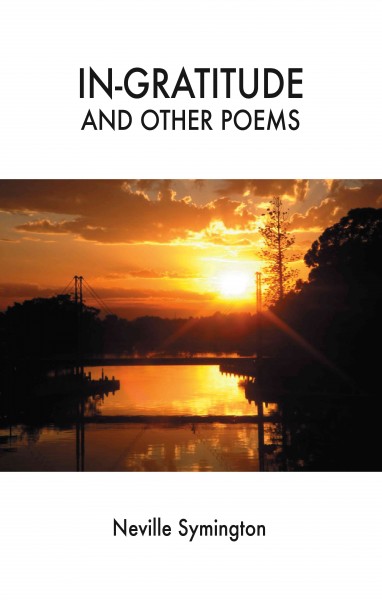 In-gratitude and other poems [electronic resource] / Neville Symington.