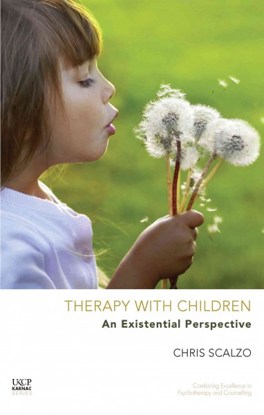 Therapy with children [electronic resource] : an existential perspective / Chris Scalzo.