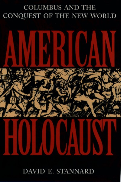 American Holocaust [electronic resource] : the Conquest of the New World.