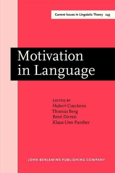 Motivation in language [electronic resource] : studies in honor of Günter Radden / edited by Hubert Cuyckens ... [et al.].