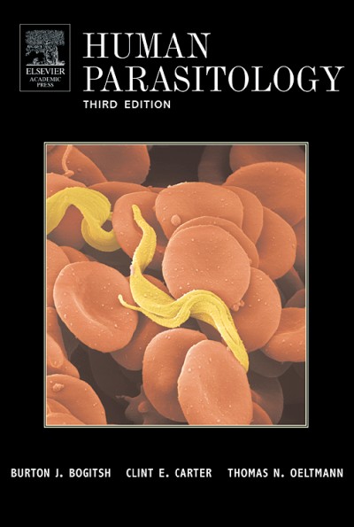 Human parasitology [electronic resource] / Burton J. Bogitsh, Clint E. Carter, Thomas N. Oeltmann.
